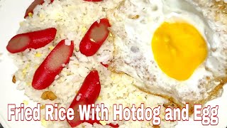 Fried Rice With Hotdog and Egg  Easy and quick Breakfast  Filipino Style [upl. by Podvin379]