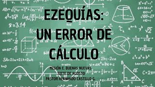 EZEQUÍAS UN ERROR DE CÁLCULO [upl. by Avevoneg]