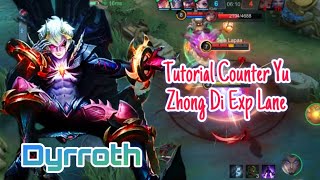 Cara Untuk Counter Yu Zhong Di Exp Lane Pakai Dyrroth  MLBB [upl. by Nocaed]