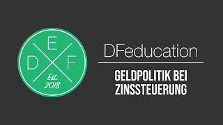 Geldpolitik bei Zinssteuerung  DFeducation [upl. by Nolahp406]