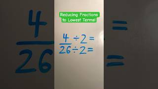 Reducing Fractions to Lowest Terms 692024 [upl. by Rothenberg]