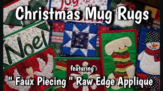 Christmas Mug Rugs Featuring Faux Piecing  Raw Edge Applique For Fun amp FAST Projects [upl. by Layor664]