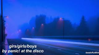 girlsgirlsboys by panic at the disco  slowed down [upl. by Armil]