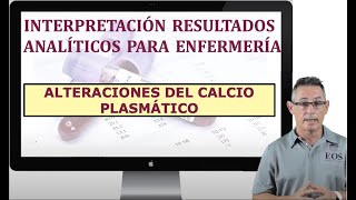 12 INTERPRETACIÓN RESULTADOS ANALÍTICOS ALTERACIONES DEL CALCIO PLASMÁTICO [upl. by Burnley]