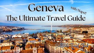 The Ultimate Travel Guide to Geneva Switzerland🇨🇭with maps [upl. by Lamrert885]