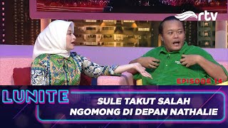 Sule Gugup Ditanya Nathalie  LUNITE RTV Episode 14 [upl. by Karas983]