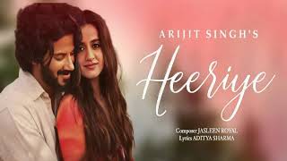 Heeriye Song Arijit Singh amp Jasleen Royal [upl. by Lleruj]