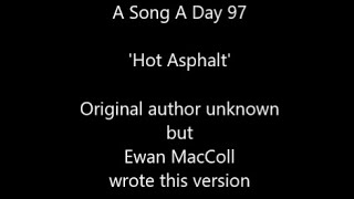 A Song A Day 97 Hot Asphalt  original author unknown adapted by Ewan MacColl [upl. by Emiaj]