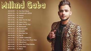 Best of Millind Gaba Top 20 Songs Jukebox 2019 [upl. by Atikal]