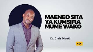 Dr Chris Mauki  Maeneo Sita Ya Kumsifia Mume Wako [upl. by Brewer770]