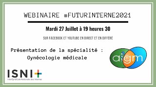 Webinaire AIGM  présentation de la spécialité Gynécologie médicale [upl. by Akirahs]