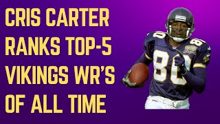 Cris Carter RANKS TOP5 Minnesota Vikings WRs of all time [upl. by Mairhpe590]