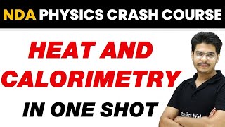 HEAT AND CALORIMETRY in One Shot  NDA Physics Crash Course [upl. by Aennyl419]