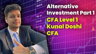 Alternative Investments  Part 1  CFA Level 1  Kunal Doshi CFA [upl. by Claybourne743]