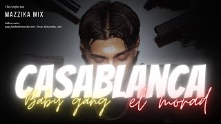 Baby gang amp el morad  casablanca lyrics ðŸ‡²ðŸ‡¦ðŸ‡®ðŸ‡¹ðŸ‡ªðŸ‡¸ [upl. by Fagaly]