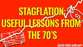 Stagflation Useful Lessons from the 70s  David Woo [upl. by Pepito114]