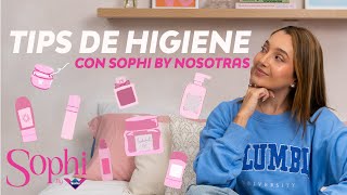 Tips de higiene con Sophi By Nosotras [upl. by Sumaes]