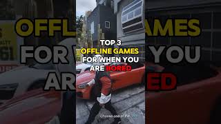 Top 3 OFFLINE GAMES for When You Are Bored shorts [upl. by Sailesh]