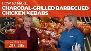 How to Make the Best CharcoalGrilled Barbecued Chicken Kebabs [upl. by Amalia569]