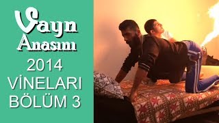 Eski Vine Serisi ★ Vayn Anasını ★ 2014 Vineları Bölüm 3 [upl. by Occir]