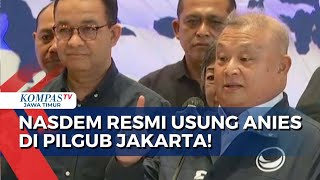 Nasdem Resmi Usung Anies dalam Pilgub Jakarta 2024 Usai Bertemu dengan Kaesang [upl. by Arelus]