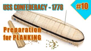 The biggest and most difficult ship model kit  10  USS CONFEDERACY  PREPARATION for PLANKING [upl. by Seely]