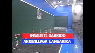 INSAUSTI  GARRIDO vs ARRIBILLAGA  LANGARIKA Deportivo · 1995 Pala [upl. by Zitvaa]