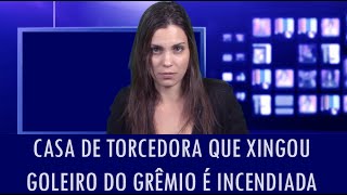 Casa de torcedora que xingou goleiro Aranha é incendiada [upl. by Gilemette]