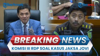 🔴BREAKING NEWS PORTRAIT Komisi III DPR RDP amp RDPU soal Kasus Seret Jaksa Jovi Andrea [upl. by Shane]