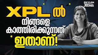 XPL ൽ നിങ്ങളെ കാത്തിരിക്കുന്നത് ഇതാണ്   Xylem JEEnius [upl. by Kire]