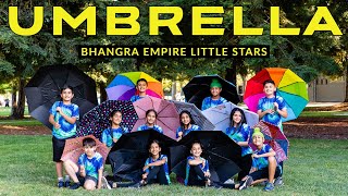 Umbrella  Bhangra Empire Little Stars  Diljit Dosanjh  Dance Cover [upl. by Shiller82]