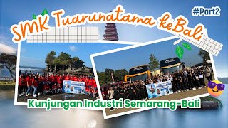 SMK TARUNATAMA GOES TO BALI PART2 [upl. by Suraved]