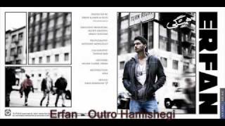 Erfan  Song Outro Hamishegi  Album Hamishegi [upl. by Smart]