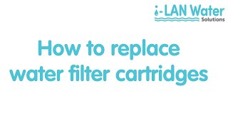 How to Replace Water Filter Cartridges [upl. by Asante114]