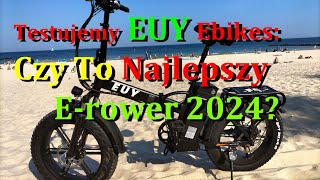 Testujemy EUY Ebikes Czy To Najlepszy Erower 2024 [upl. by Saylor]