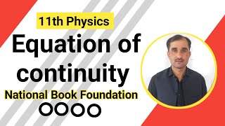 Equation of continuity  Unit 6 fluid Mechanics  NBF  Class 11  federal board  All boards [upl. by Thurstan]