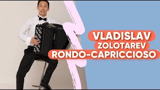 Vladislav ZolotarevRondo Capriccioso  Zharkyn Ismailov [upl. by Adieren]