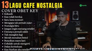 OBET KEY Full Cover Lagu Nostalgia  Album Nostalgia Versi Obet Key CoverLAGU NOSTALGIA COVER 2024 [upl. by Dlareme]