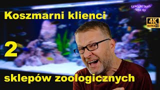 Koszmarni klienci sklepów zoologicznych 2  Ciekawi klienci [upl. by Edroi]