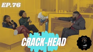 CrackHead  EP76 Dating Single Moms Surviving Sophia Road Rage High Body Counts  More [upl. by Suiratnauq317]