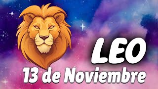 LEO♌ 🤑HUELE A DINERO❗VEO MUCHOS BILLETES💵 El Horoscopo De Hoy LEO 13 DE NOVIEMBRE 2024 [upl. by Kilroy]