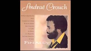 Andrae Crouch Finallymp4 [upl. by Nidla]