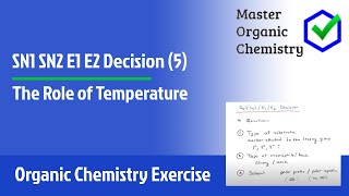 SN1 SN2 E1 E2 Decision 5 The role of temperature [upl. by Layod]