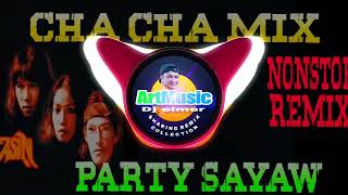 ArtMusic CHA CHA MIX PARTY SAYAW NONSTOP REMIX [upl. by Oliric721]