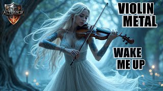 Violin  Metal Solos 🎻Access your inner energy Wake Me Up Theme music [upl. by Ahcropal771]