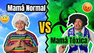 Mamá Normal vs Mamá Tóxica 😇😡🤣jajaja [upl. by Delmer]