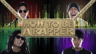 How to be a Rapper [upl. by Olyhs]