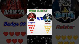 Badge 99 vs raistar freefire raistar gaming badge99 who is best batao kon winner hai [upl. by Sky]