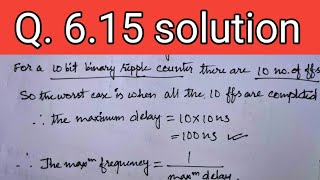 Q 615 A flip‐flops has a 10 ns delay from the time the clock edge occurs to the time the output [upl. by Aikemet]