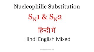 What are SN1 and SN2 Reactions  Nucleophilic substitution  Hindi amp English mixed  JEE NEET [upl. by Caitlin234]